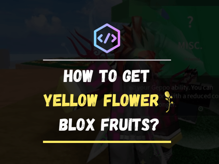 How to Get Yellow Flower Blox Fruits