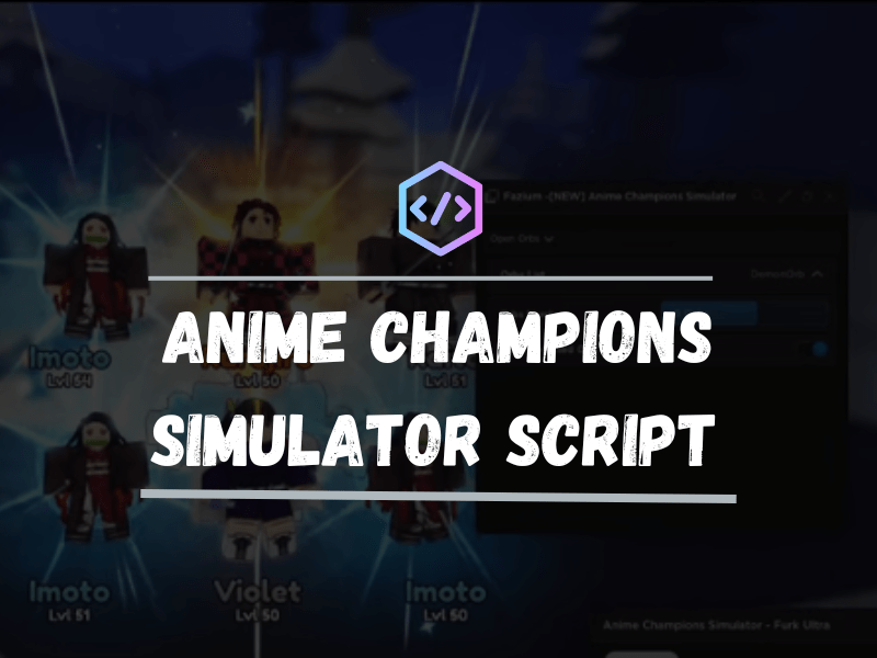 Anime Champions Simulator Script 