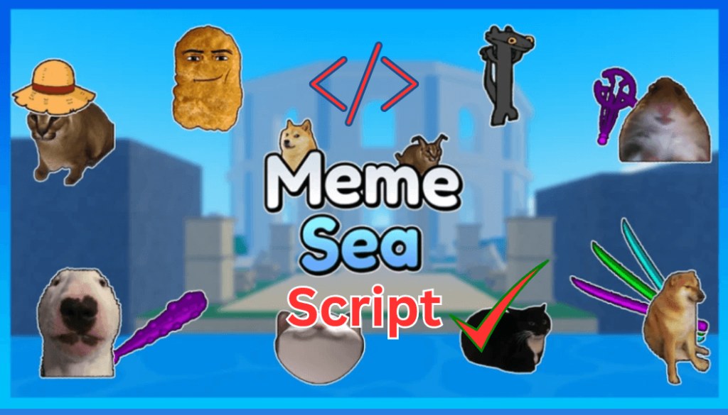 Download Meme Sea Scripts